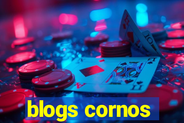 blogs cornos
